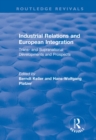 Image for Industrial relations and European integration: trans and supranational developments and prospects