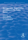 Image for Management, organisation, and ethics in the public sector