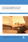 Image for The Effectiveness of the UN Human Rights System: Reform and the Judicialisation of Human Rights
