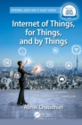 Image for Internet of things, for things, and by things
