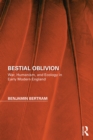 Image for Bestial oblivion: war, humanism, and ecology in early modern England