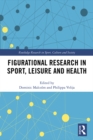 Image for Figurational Research in Sport, Leisure and Health
