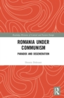 Image for Romania under communism: paradox and degeneration