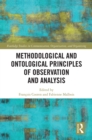 Image for Methodological and ontological principles of observation and analysis: following and analyzing things and beings in our everyday world