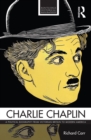 Image for Charlie Chaplin: a political biography from Victorian Britain to modern America