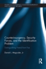 Image for Counterinsurgency, security forces, and the identification problem: distinguishing friend from foe