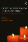 Image for Continuing bonds in bereavement: new directions for research and practice