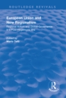 Image for European Union and New Regionalism: Europe and Globalization in Comparative Perspective: Europe and Globalization in Comparative Perspective