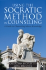 Image for Using the Socratic Method in Counseling: A Guide to Channeling Inborn Knowledge