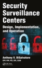 Image for Security surveillance centers: design, implementation, and operation