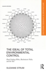 Image for The ideal of total environmental control: Knud Lonberg-Holm, Buckminster Fuller, and the SSA