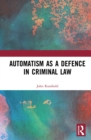 Image for Automatism as a defence in criminal law