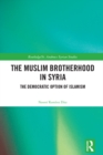 Image for The Muslim Brotherhood in Syria: the democratic option of Islamism