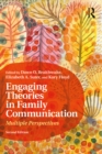 Image for Engaging theories in family communication: multiple perspectives