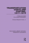 Image for Transportation Costs and Costing, 1917-1973: A Selected Annotated Chronological Bibliography