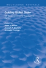 Image for Guiding Global Order: G8 Governance in the Twenty-First Century
