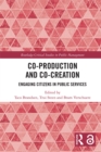Image for Co-production and co-creation: engaging citizens in public services