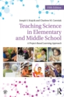 Image for Teaching science in elementary and middle school: a project-based approach