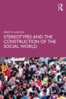 Image for Stereotypes and the construction of the social world