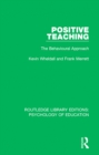 Image for Positive teaching: the behavioural approach