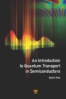 Image for An introduction to quantum transport in semiconductors