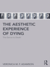 Image for The aesthetic experience of dying: the dance to death