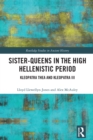 Image for Sister-queens in the high Hellenistic period: Kleopatra Thea and Kleopatra III