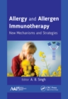 Image for Allergy and allergen immunotherapy: new mechanisms and strategies