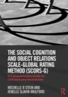 Image for The social cognition and object relations scale-global rating method (SCORS-G): a comprehensive guide for clinicians and researchers
