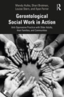 Image for Gerontological Social Work in Action: Anti-Oppressive Practice with Older Adults, their Families, and Communities