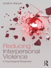 Image for Reducing interpersonal violence: a psychological perspective