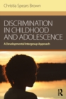 Image for Discrimination in childhood and adolescence: a developmental intergroup approach