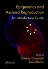 Image for Epigenetics and assisted reproduction: an introductory guide