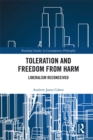 Image for Toleration and freedom from harm: liberalism reconceived