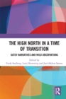 Image for High north stories in a time of transition: gutsy narratives and wild observations