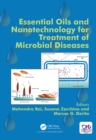 Image for Essential oils and nanotechnology for treatment of microbial diseases