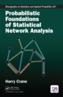 Image for Probabilistic foundations of statistical network analysis