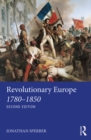 Image for Revolutionary Europe, 1780-1850