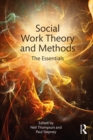 Image for Social work theory and methods: the essentials
