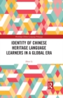Image for Identity of Chinese heritage language learners in a global era
