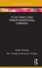 Image for Fluid space and transformational learning