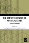 Image for The contested status of political elites: at the crossroads