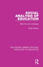 Image for Social analysis of education: after the new sociology
