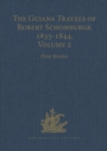 Image for The Guiana Travels of Robert Schomburgk. Volume II The Boundary Survey, 1840-1844