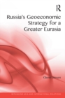 Image for Russia&#39;s geoeconomic strategy for a greater Eurasia