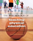 Image for The psychology of teaching physical education: from theory to practice
