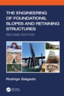 Image for The Engineering of Foundations, Slopes and Retaining Structures