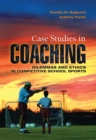 Image for Case studies in coaching: dilemmas and ethics in competitive school sports
