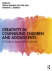 Image for Creativity in counseling children and adolescents: a guide to experiential activities