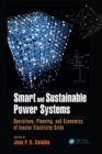 Image for Smart and sustainable power systems: operations, planning, and economics of insular electricity grids